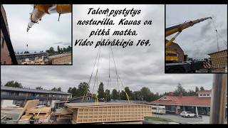 Talon pystytys nosturilla Kauas on pitka matka paivakirja 164