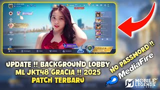 UPDATE !! CARA GANTI BACKGROUND LOBBY ML TERBARU 2025 - BACKGROUND LOBBY ML JKT48 GRACIA PATCH LUKAS