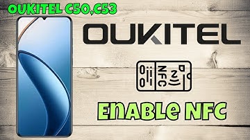 Enable NFC on oukitel C50, C53 | How to Use NFC and Toggle Settings