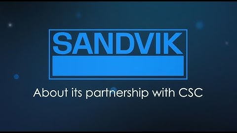 CSC Testimonial | Sandvik AB