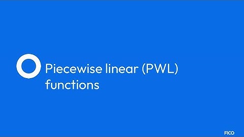 FICO®️ Xpress Python API - Piecewise linear (PWL) functions | FICO