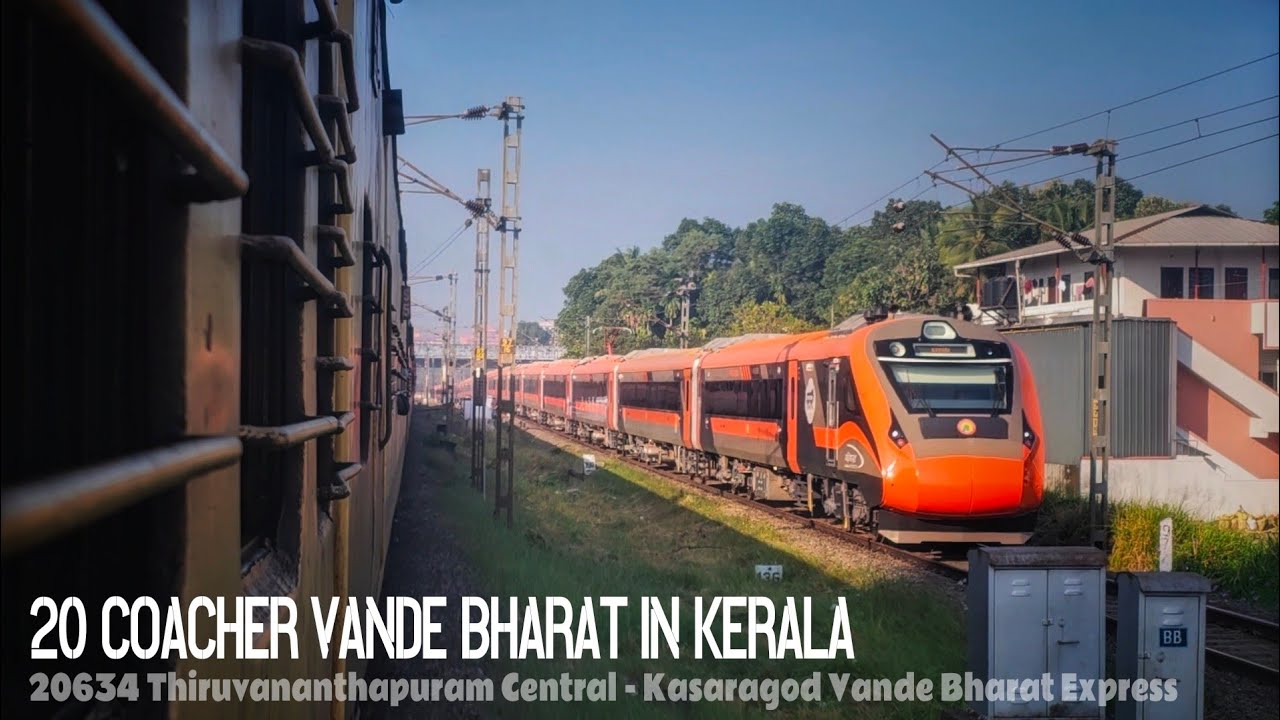 Kerala's First 20 coach Vande Bharat | 20634 Thiruvananthapuram ...