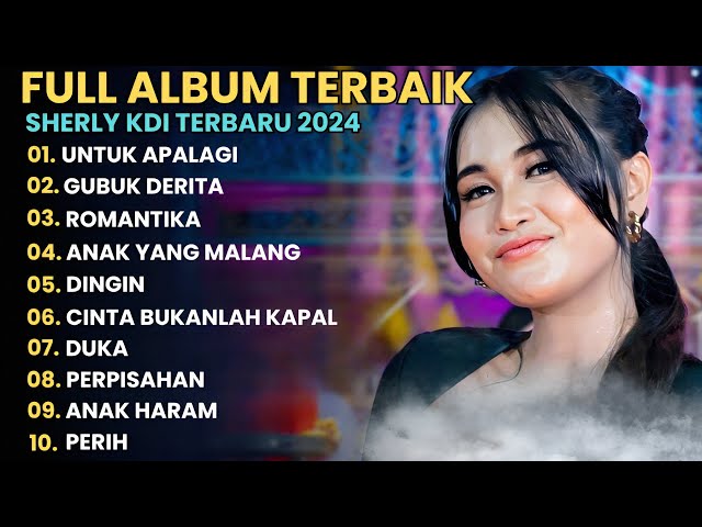 UNTUK APALAGI - SHERLY KDI ADELLA FULL ALBUM DANGDUT TERBARU 2024 class=