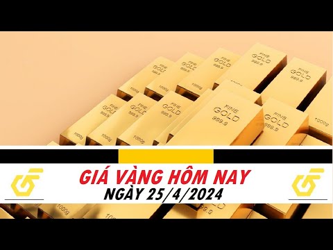 Giá vàng hôm nay ngày 25/4/2024 - giá vàng mới nhất 9999 - giá vàng sjc - trực tiếp giá vàng