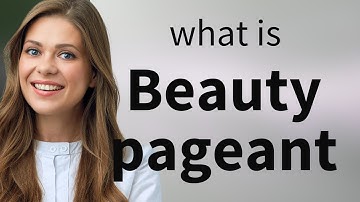 Understanding "Beauty Pageant": An English Language Guide