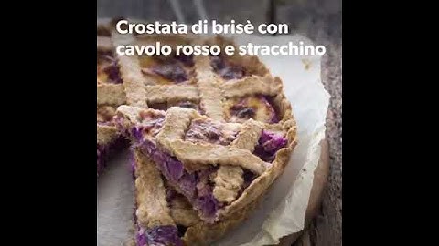Crostata di brisè con cavolo rosso e stracchino