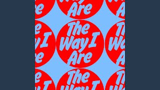 The Way I Are
Provided to YouTube by Glasgow Underground
The Way I Are · Kevin McKay · Skylin3
The Way I Are
℗ 2024 Glasgow Underground
Released on: 2024-03-29
Main Artist: Kevin McKay
Main Artist: Skylin3
Producer: Kevin McKay
Producer: Skylin3
Composer: Waverly Jr Mosley Garland
Composer: Floyd Nathaniel Hills
Composer: Keri Lynn Hilson
Composer: Candice Clotiel Nelson
Composer: John M Maultsby
Composer: Balewa M Muhammad
Composer: Timothy Z Mosley
Music Publisher: 757 Music/Anthem Uk
Music Publisher: Warner Chappell North America Limited
Music Publisher: Universal/Mca Music Limited/Universal Music Publishing Limited
Music Publisher: Bucks Music Group Ltd/Universal/Mca Music Limited
Music Publisher: Universal Music Publishing Limited
Music Publisher: Anthem Uk
Auto-generated by YouTube. The Way I Are