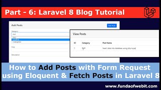 Laravel 8 Blog - 6: How to Add Posts with Form Request using Eloquent and Fetch data in Laravel 8