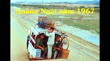 Quảng Ngãi năm 1967 qua ống kính Larry Solie (Quang Ngai in 1967 by Larry Solie)