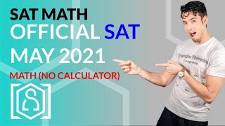 SAT Math: May 2021 US OFFICIAL TEST No Calculator (In Real Time)