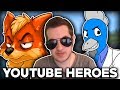 The REAL YouTube HEROES