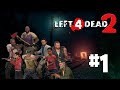 ПРОХОДИМ КОМПАНИЮ LEFT 4 DEAD 2 #1