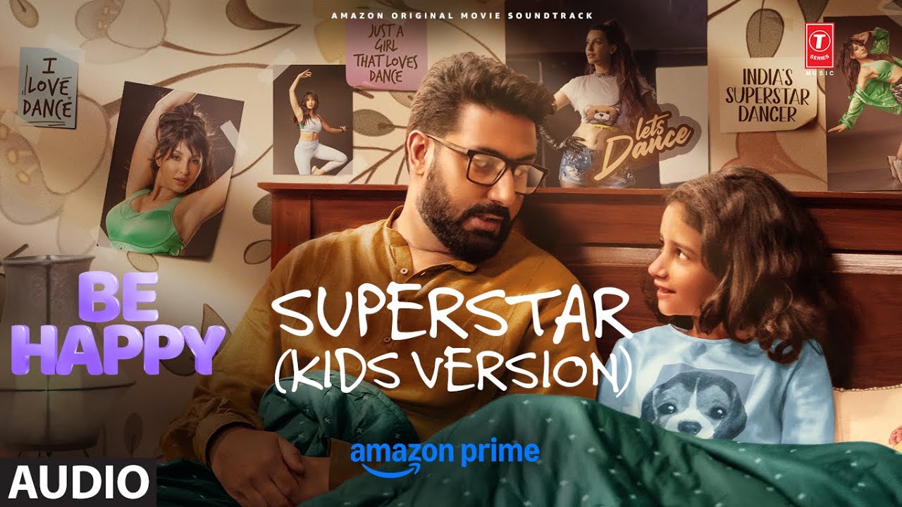 Be Happy: Superstar (Kids Version) (Audio) | Abhishek A Bachchan | Nora Fatehi | Harsh Upadhyay