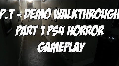 P.T - Demo Walkthrough Part 1 PS4 Horror Gameplay with Reactions