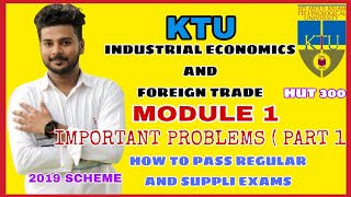 KTU - S5/S6  INDUSTRIAL ECONOMICS AND FOREIGN TRADE / module 1 important problems ( PART 1) HUT 300
