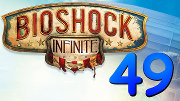 Bioshock Infinite playthrough - Part 49