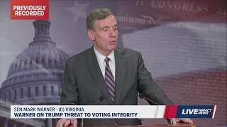 Sen. Mark Warner Responds To Trump Calling On Nationalizing Elections