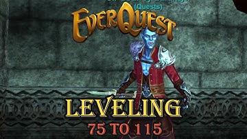 Leveling 75 to 115 - Everquest Guide