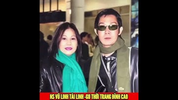 Gu thời trang đỉnh cao của nghệ sĩ Vũ Linh Tài Linh / Lang Thang Kể Chuyện