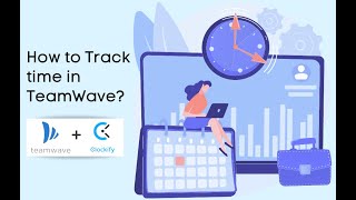 Tracking Time in TeamWave | TeamWave + @Clockify  Integration