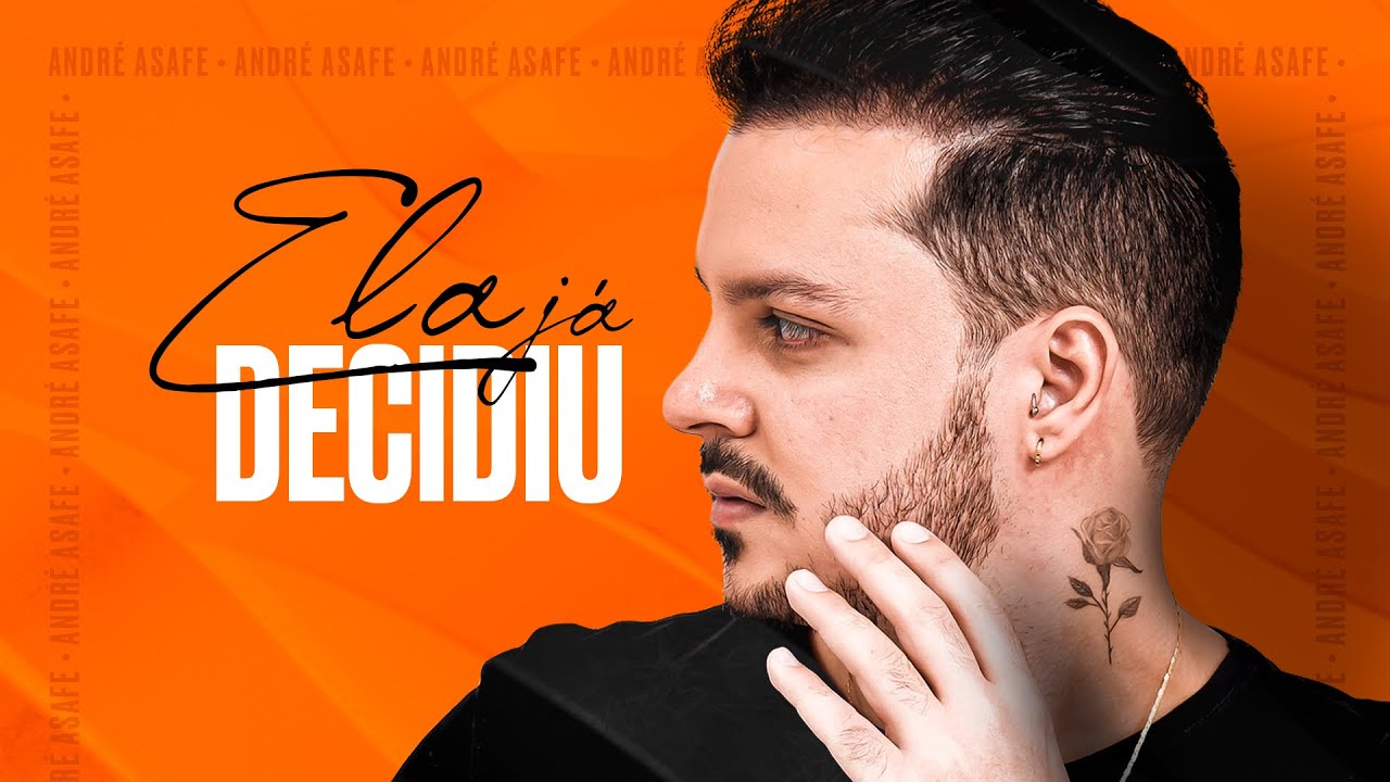 ANDRE ASAFE - ELA JÁ DECIDIU