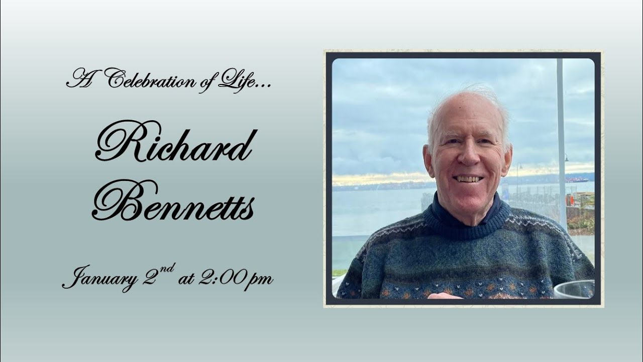 A Celebration of the Life of Richard Bennetts - YouTube