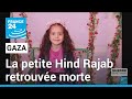 Gaza  aprs son appel  laide au croissant rouge la petite hind rajab a t retrouve morte