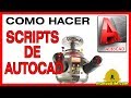 Como hacer scripts de AutoCAD