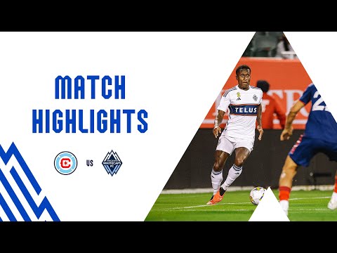 HIGHLIGHTS: Chicago Fire FC vs. Vancouver Whitecaps FC 