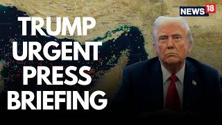 Live | Trump Holds Press Briefing On US Naval Blockade Of Strait Of Hormuz | Trump Speech Live