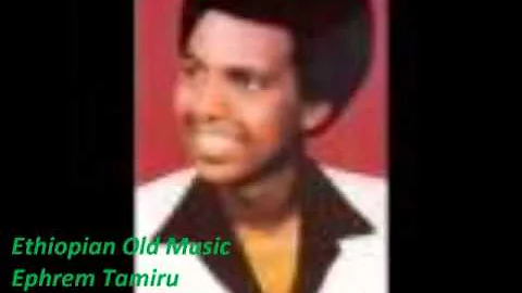 Ethiopian Old Music Ephrem Tamiru