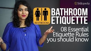 Skillopedia - Bathroom Etiquette 08 Essential Etiquette Rules You Should Follow