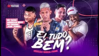 MC TRÓIA, ANDERSON NEIFF & MC ZAQUIN - EI TUDO BEM - ( ÁUDIO OFICIAL )