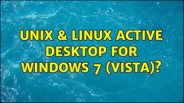Unix & Linux: Active Desktop for Windows 7 (Vista)? (3 Solutions!!)