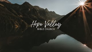 Hope Valley Bible Church  Sunday May 12, 2024.  Loving Your Mother