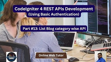 🔥(#13) CodeIgniter 4 REST APIs Development in Hindi | Use Basic Authentication | List Blog Data API