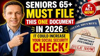 🔥 💥 SENIORS 65+ MUST FILE This ONE Document in 2026 — It Could Increase Your Social Security Check!