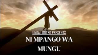 NI MPANGO WA MUNGU BY UNGA LIMITED