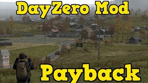 ARMA 2: DayZero Mod - Payback