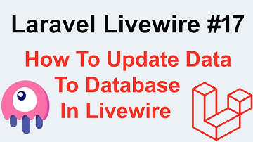 Laravel Livewire Tutorial #17 - How To Update Data To Database In Livewire In Hindi