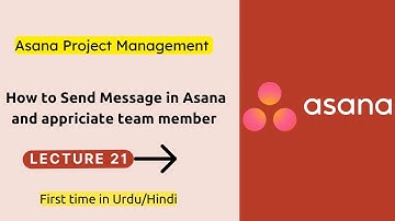 How to Send Message in Asana and Appriciate Team Member  | Asana Tutorial Lecture 21
