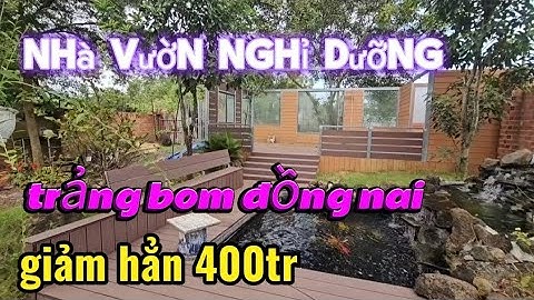 Giảm gấp 400tr bán nhanh căn nhà vườn ao cá nghỉ dưỡng ở trảng bom đồng nai ai thấy củng mê!.
