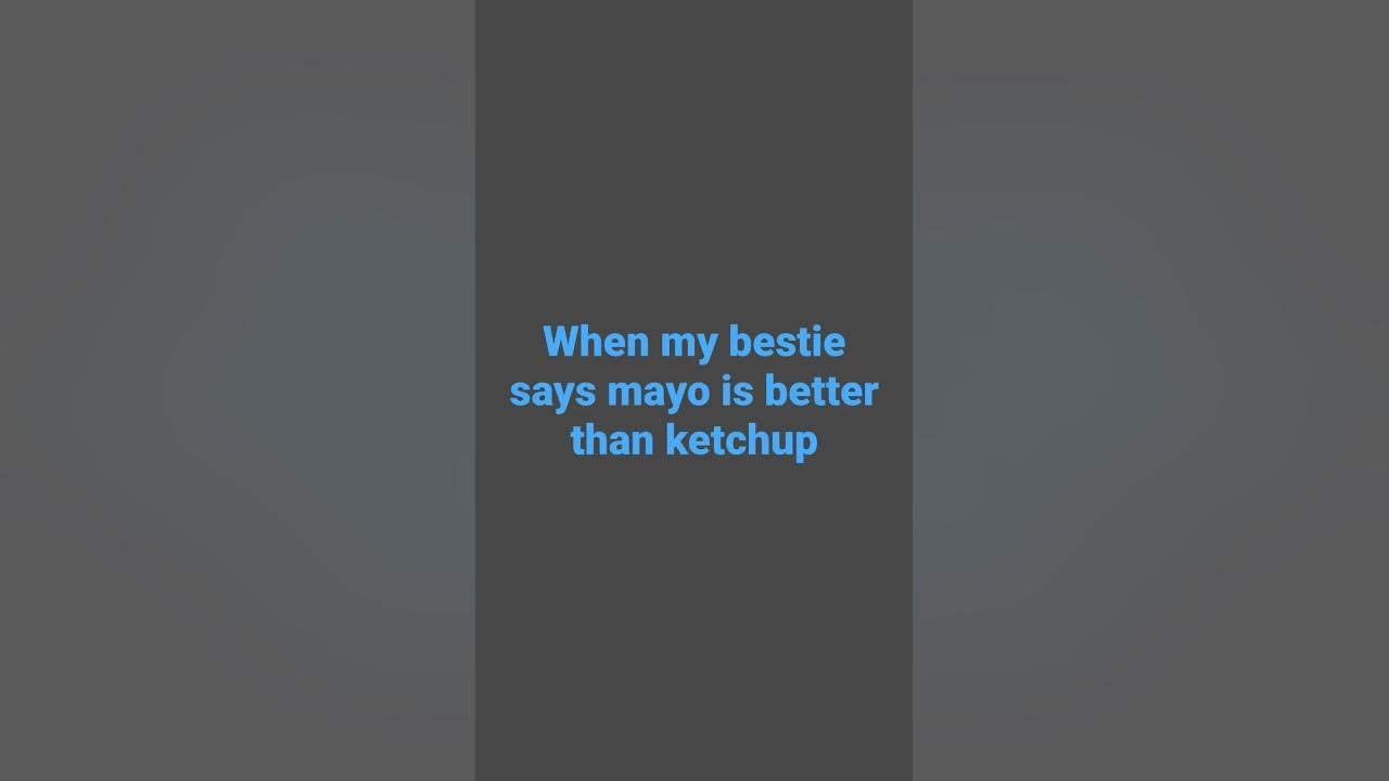 #tiktok #song #bestie #mayo #ketchup #viral #slayyy #asthetic #food# ...