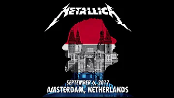 Metallica Live @ Ziggo Dome, Amsterdam - September 6 2017 - FULL SHOW