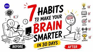 7 Daily Habits That Will Make Your Brain Smarter in 30 Days