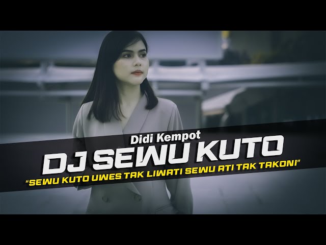 DJ Sewu Kuto - Didi Kempot Remix Galau Slow Bass class=