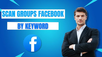 Scan Groups Facebook By KeyWord  | Tool Auto Scan Groups Facebook