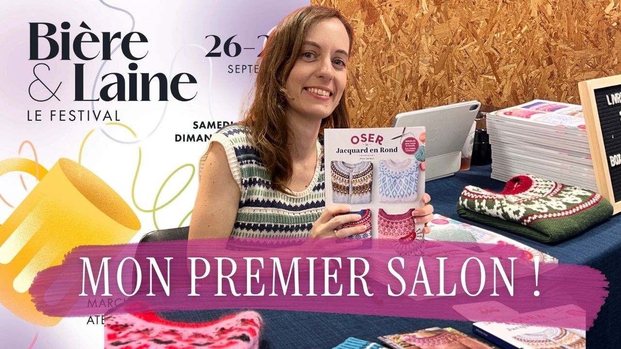 Dédicaces et haul laine : mon 1er salon comme autrice - Episode 6 Coulisses du livre
