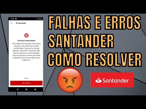 ERRO NO APLICATIVO SANTANDER RESOLVIDO?