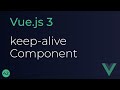 Vue JS 3 Tutorial - 42 - Keeping Dynamic Components Alive